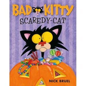 Bad Kitty Scaredy-Cat -- Nick Bruel